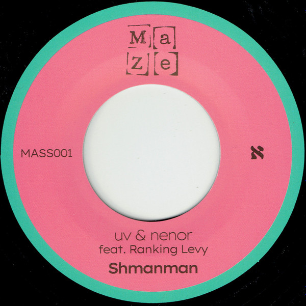 UV & Nenor - Shmanman | Ma Ze Music (MASS001) - 2 UV & Nenor - Shmanman | Ma Ze Music (MASS001) - 2