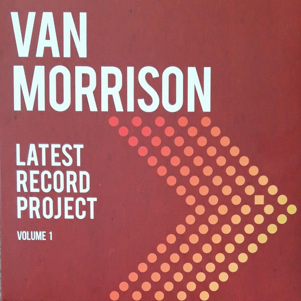 Van Morrison - Latest Record Project (Volume 1) | BMG (538666250) - main Van Morrison - Latest Record Project (Volume 1) | BMG (538666250) - main