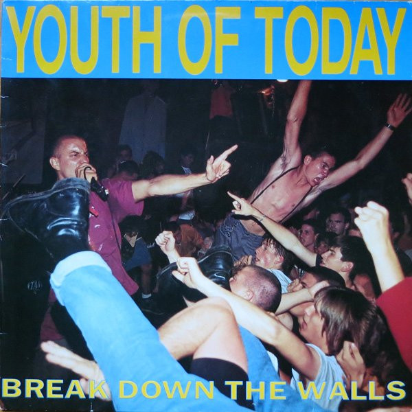 Youth Of Today - Break Down The Walls | We Bite Records (WB 053) - main
