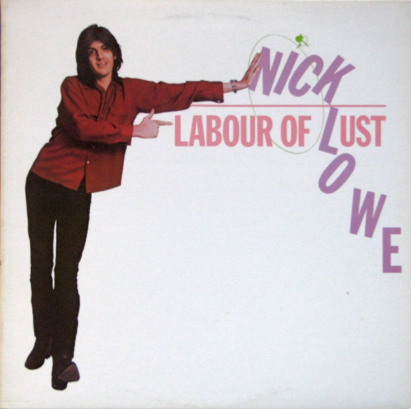 Nick Lowe - Labour Of Lust | Columbia (JC 36087) - main