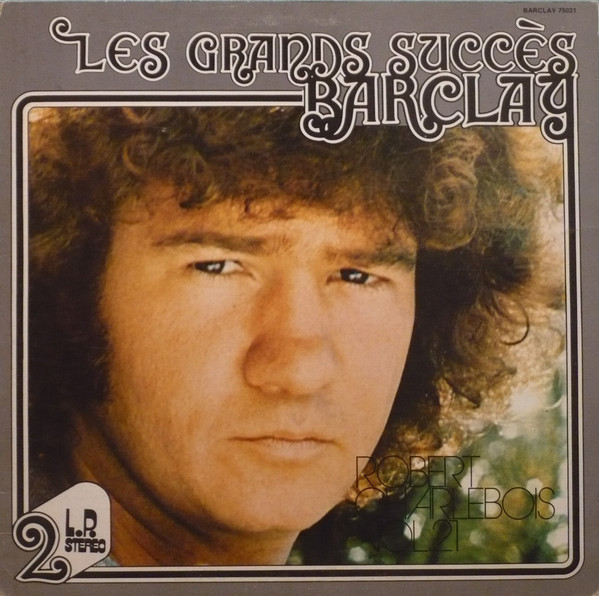 Robert Charlebois - Les Grands Succès Barclay Vol. 21 | Barclay (75021) - main