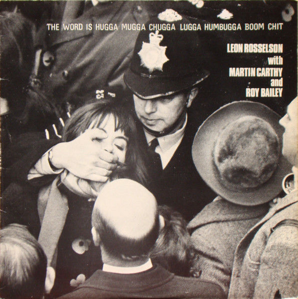 Leon Rosselson With Martin Carthy And Roy Bailey - The Word Is Hugga Mugga Chugga Lugga Humbugga Boom Chit | Trailer (LER 3015) Leon Rosselson With Martin Carthy And Roy Bailey - The Word Is Hugga Mugga Chugga Lugga Humbugga Boom Chit | Trailer (LER 3015)