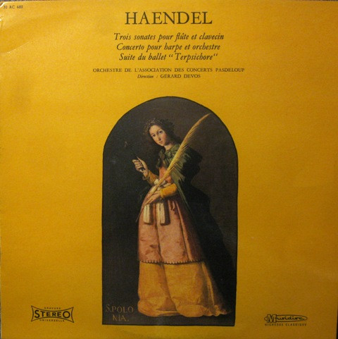 Georg Friedrich Händel , Orchestre De L'Association Des Concerts Pasdeloup , Gérard Devos - Trois Sonates Pour Flûte Et Clavecin - Concerto Pour Harpe Et Orchestre - Suite Du Ballet "Terpsichore" | Musidisc (30 RC 680) - 2