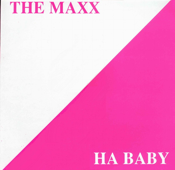 The Maxx - Ha Baby | CIM (78690)