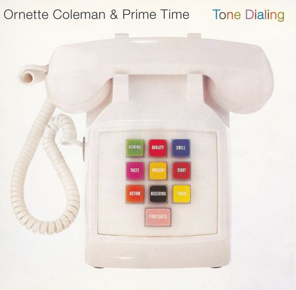 Ornette Coleman & Prime Time - Tone Dialing | Harmolodic (527 483-2)