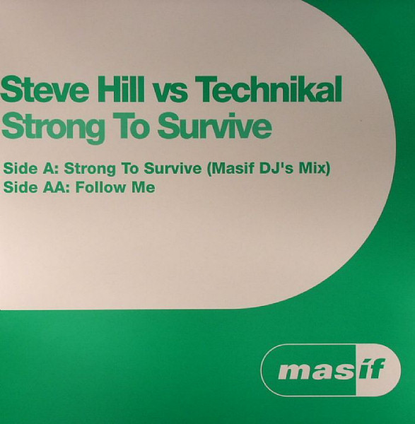 Steve Hill Vs Technikal - Strong To Survive | Masif (MASIF004)