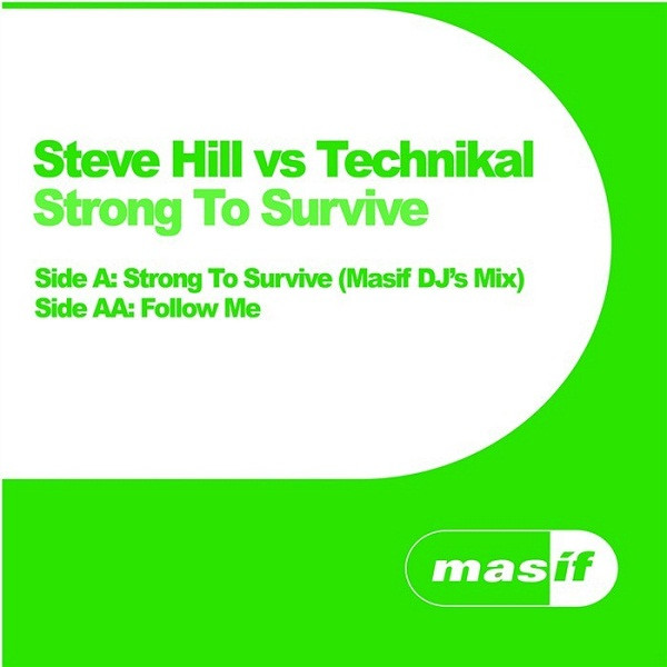 Steve Hill Vs Technikal - Strong To Survive | Masif (MASIF004) - 3 Steve Hill Vs Technikal - Strong To Survive | Masif (MASIF004) - 3
