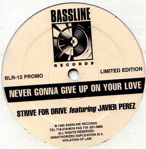 Strive For Drive Featuring Javier Perez - Never Gonna Give Up On Your Love | Bassline Records (BLR-12)