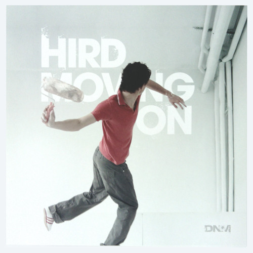 Hird - Moving On | DNM - Dealers Of Nordic Music (DNMLP001)