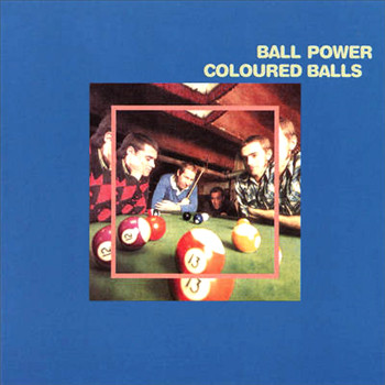 Coloured Balls - Ball Power | Sing Sing Records (SING050) - main Coloured Balls - Ball Power | Sing Sing Records (SING050) - main
