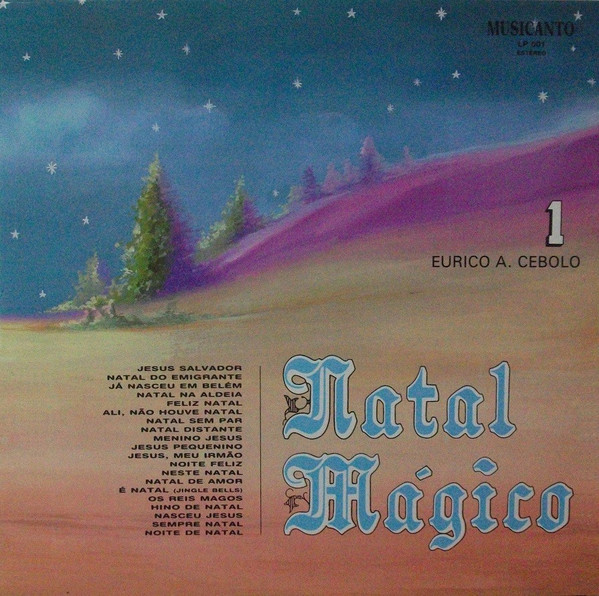 Eurico Cebolo - Natal Mágico | Musicanto (LP001)