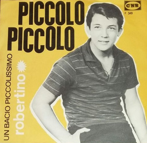 Robertino Loretti - Un Bacio Piccolissimo | CNR (F 349) - 2