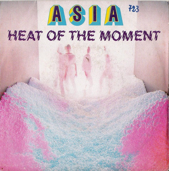 Asia - Heat Of The Moment | Geffen Records (GEF A 2207) - main Asia - Heat Of The Moment | Geffen Records (GEF A 2207) - main