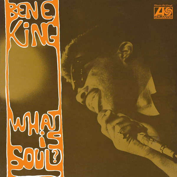 Ben E. King - What Is Soul? | Atlantic (587 072) - main