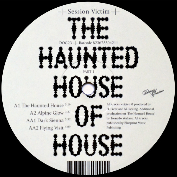 Session Victim - The Haunted House Of House: Part 1 | Delusions Of Grandeur (DOG23)