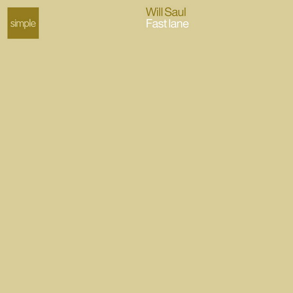 Will Saul - Fast Lane | Simple Records (simple 0302)