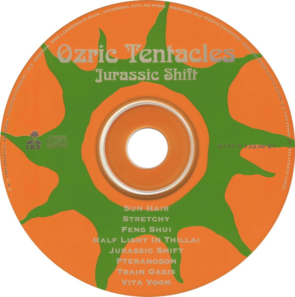 Ozric Tentacles - Jurassic Shift | I.R.S. Records (0777 7 13236 2 1) - 3 Ozric Tentacles - Jurassic Shift | I.R.S. Records (0777 7 13236 2 1) - 3