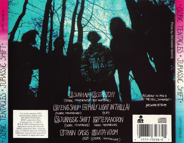 Ozric Tentacles - Jurassic Shift | I.R.S. Records (0777 7 13236 2 1) - 2 Ozric Tentacles - Jurassic Shift | I.R.S. Records (0777 7 13236 2 1) - 2