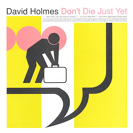 David Holmes - Don't Die Just Yet | Go! Beat (GOBX 6) David Holmes - Don't Die Just Yet | Go! Beat (GOBX 6)