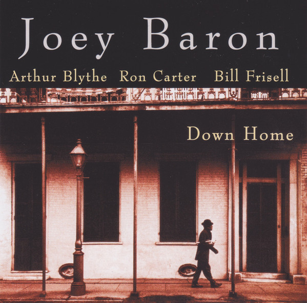 Joey Baron , Arthur Blythe , Ron Carter , Bill Frisell - Down Home | Intuition Records (INT 3503 2) - 4