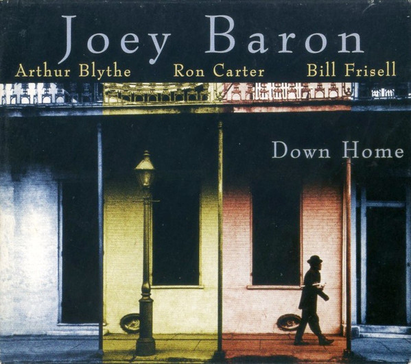 Joey Baron , Arthur Blythe , Ron Carter , Bill Frisell - Down Home | Intuition Records (INT 3503 2) - 2