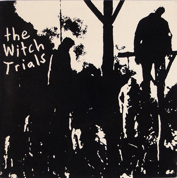 The Witch Trials - The Witch Trials | New Rose Records (NEW 5) - main The Witch Trials - The Witch Trials | New Rose Records (NEW 5) - main