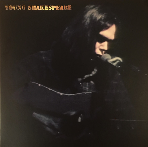 Neil Young - Young Shakespeare | Reprise Records (093624889519) - main Neil Young - Young Shakespeare | Reprise Records (093624889519) - main