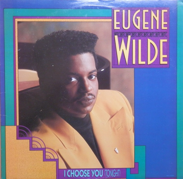 Eugene Wilde - I Choose You (Tonight) | Magnolia Sound (MCA-42282)