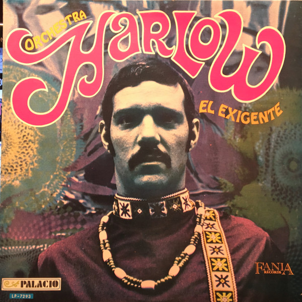 Orchestra Harlow - El Exigente | Fania Records (LP-7293)