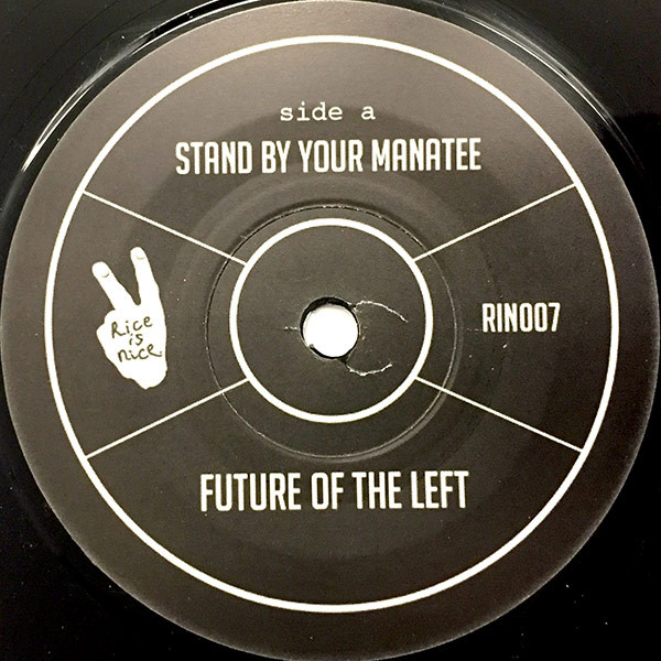 Future Of The Left - Stand By Your Manatee / Preoccupation Therapy | Rice Is Nice Records (RIN007) - 3