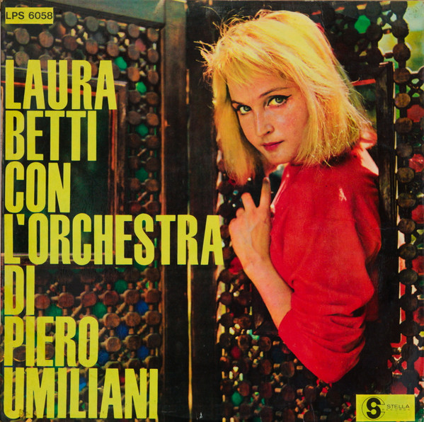 Laura Betti Con Piero Umiliani E La Sua Orchestra - Laura Betti Con L'Orchestra Di Piero Umiliani | Stella Records (LPS 6058) - main