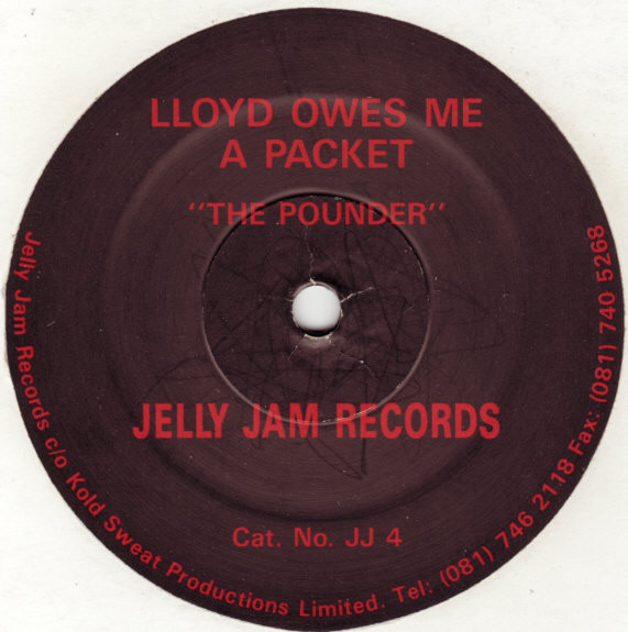 Lloyd Owes Me A Packet - The Pounder | Jelly Jam Records (JJ 4) - main