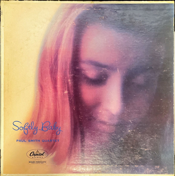 Paul Smith Quartet - Softly, Baby | Capitol Records (T-829)