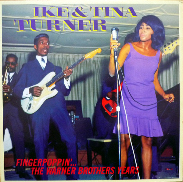 Ike & Tina Turner - Fingerpoppin'... The Warner Brothers Years | Edsel Records (ED 243)