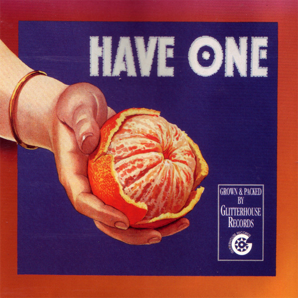 Various - Have One | Glitterhouse Records (GRCD 425)