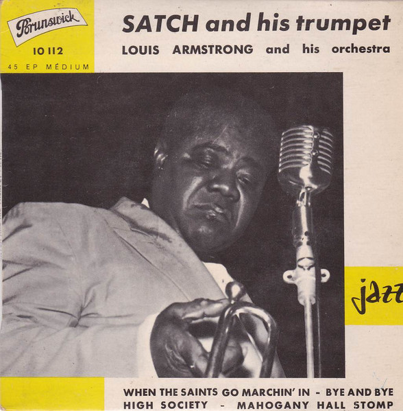 Louis Armstrong And His All-Stars - Satch And His Trumpet | Brunswick (10 112)