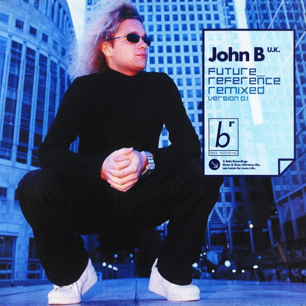 John B - Future Reference Remixed Version 0.1 | Beta Recordings (BETA 010)