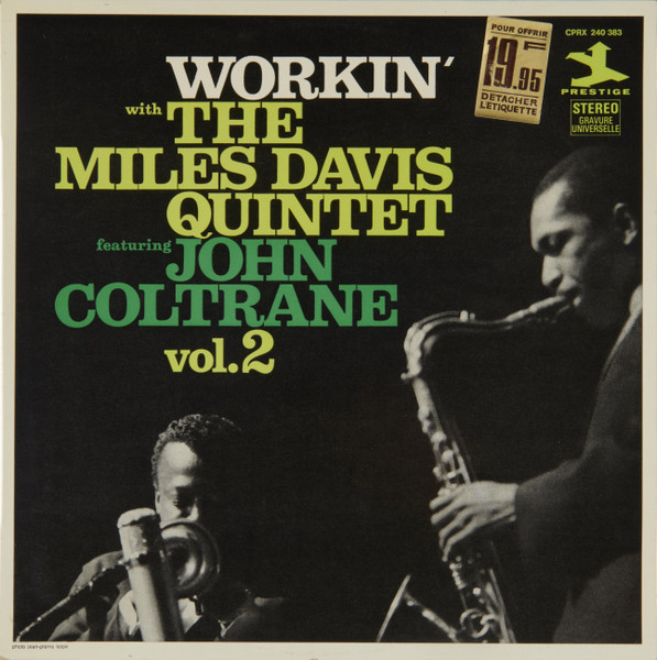 The Miles Davis Quintet Featuring John Coltrane - Workin' | Prestige (CPRX 240 383 D) - main The Miles Davis Quintet Featuring John Coltrane - Workin' | Prestige (CPRX 240 383 D) - main