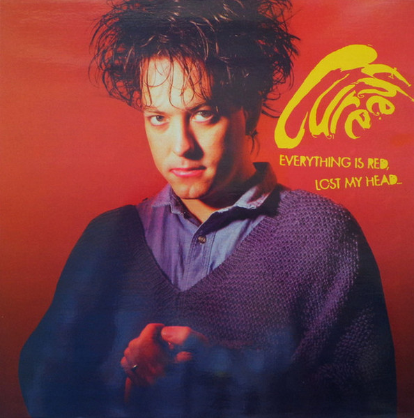 The Cure - Everything Is Red, Lost My Head | Not On Label (The Cure) (CIW91)
