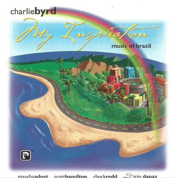 Charlie Byrd - My Inspiration (Music Of Brazil) | Concord Picante (CCD-4850-2) - main