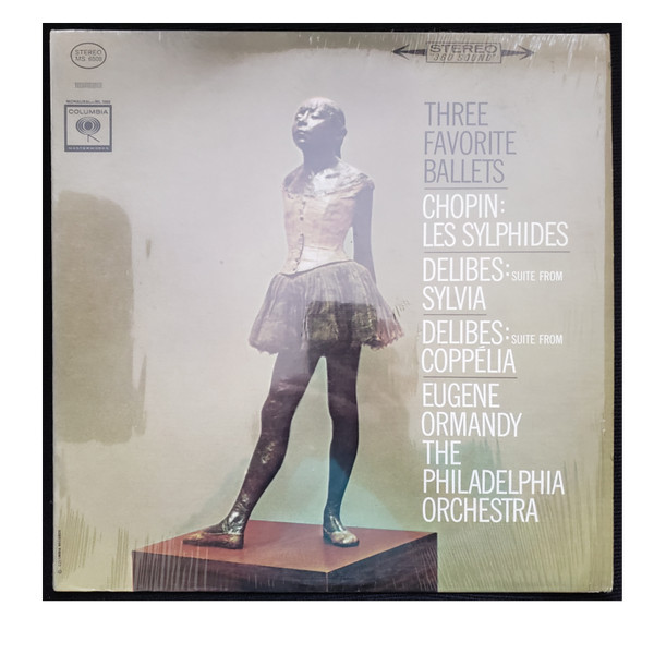 Frédéric Chopin / Léo Delibes - Eugene Ormandy , The Philadelphia Orchestra - Three Favorite Ballets (Les Sylphides / Suite From Sylvia / Suite From Coppélia) | Columbia Masterworks (MS 6508)
