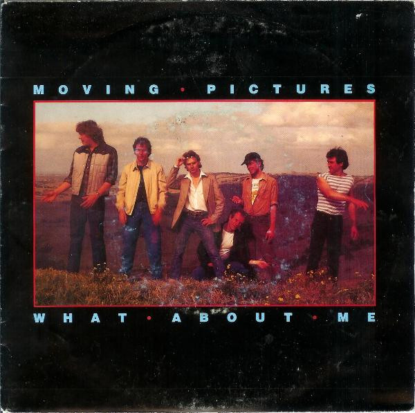 Moving Pictures - What About Me | Epic (EPCA 3078)