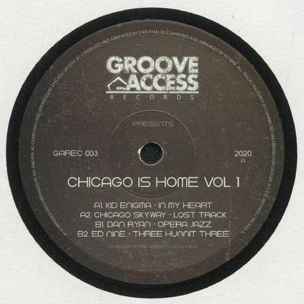 Groove Access Presents - Chicago Is Home Vol.1 | Groove Access (GAREC 003)