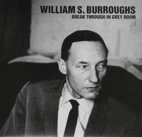 William S. Burroughs - Break Through In Grey Room | Sub Rosa (SRV08)