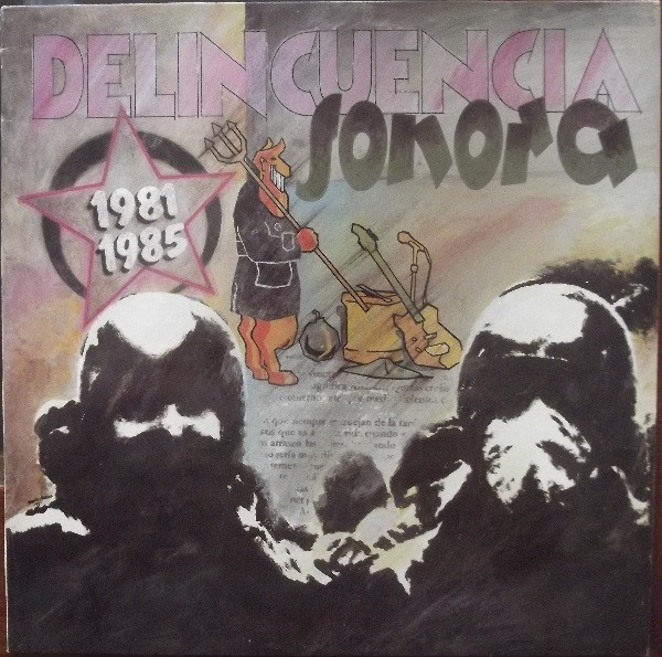 Delincuencia Sonora - 1981-1985 | Potencial Hardcore (PHC-22)