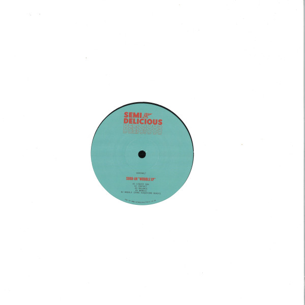 Subb-an - Wobble EP | Semi Delicious (SEMID017) - 2 Subb-an - Wobble EP | Semi Delicious (SEMID017) - 2