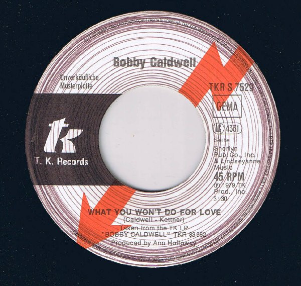 Bobby Caldwell - What You Won't Do For Love | T.K. Records (TKR S 7529) - 3