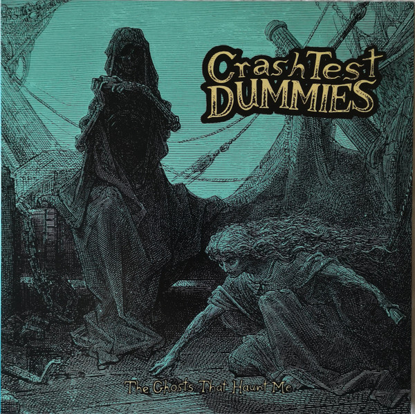 Crash Test Dummies - The Ghosts That Haunt Me | Arista (19075941611) - main