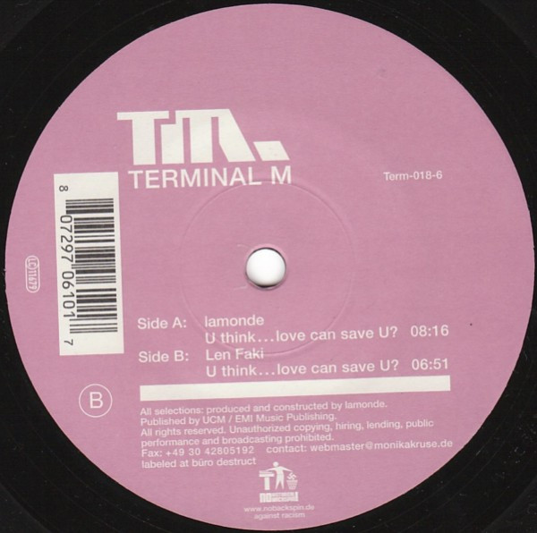 DJ La Monde / Len Faki - U Think... Love Can Save U? | Terminal M (Term-018-6) - 2