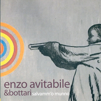 Enzo Avitabile & Bottari - Salvammo 'O Munno | Musiche Migranti (CD 128)
